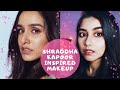 SHRADDHA KAPOOR INSPIRED MAKEUP LOOK Arpita Ghoshal