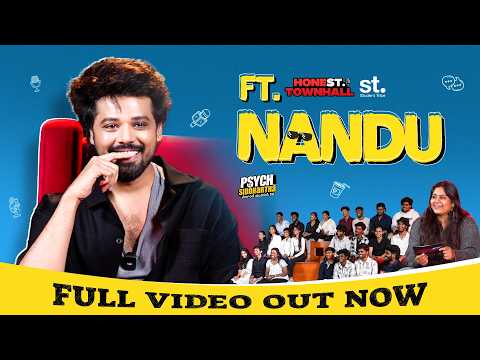 Nandu’s Honest Conversation : From Years of Waiting to Staying Grounded | Honest Townhall by st. Ep8