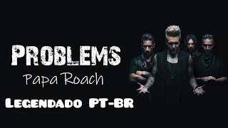 Papa Roach - Problems (Legendado PT-BR)