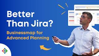 Better Than Jira? How Businessmap Enables Advanced Planning Without Add-Ons?