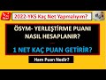 Yerleştirme Puanı Nasıl Hesaplanır | 2022 YKS 1 Net Kaç Puan