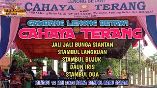 Download lagu GAMBANG KROMONG LENONG CAHAYA TERANG || LIVE : RAWA GEMPOL BABUSALAM TELUK NAGA mp3