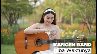 Download lagu KANGEN BAND - TIBA WAKTUNYA I COVER BY JIWA BERDENTUM mp3