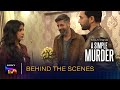 A Simple Murder | Behind The Scenes