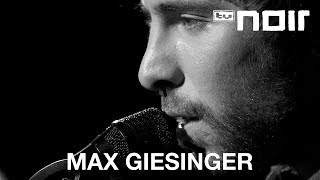 Max Giesinger - Wenn sie tanzt (live bei TV Noir)