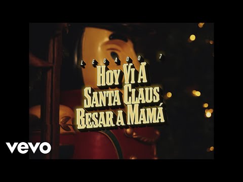 LEGADO 7 - Hoy Vi a Santa Claus Besar a Mamá (Official Video)