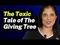 The Toxic Tale of The Giving Tree