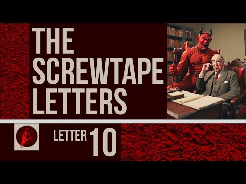 The Screwtape Letters by C. S. Lewis: Letter #10 Explained