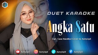 Download lagu ANGKA SATU ( Caca Handika ) - KARAOKE DUET UNTUK COWOK - BERSAMA AZMYUPIL mp3 Download lagu ANGKA SATU ( Caca Handika ) - KARAOKE DUET UNTUK COWOK - BERSAMA AZMYUPIL mp3