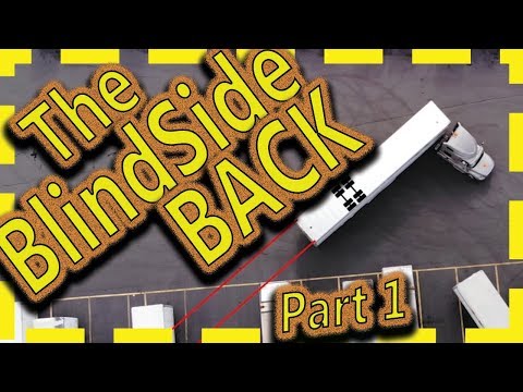 My Trucking Skills Tip#17 - Blind Side Back Part 1