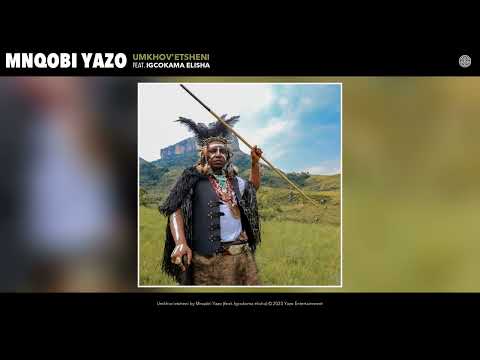 Mnqobi Yazo (feat. Igcokama elisha) - Umkhov'etsheni (Official Audio)