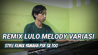 Download lagu DJ LULO MELODY VARIASI remix orgen Tunggal TERBARU  mp3