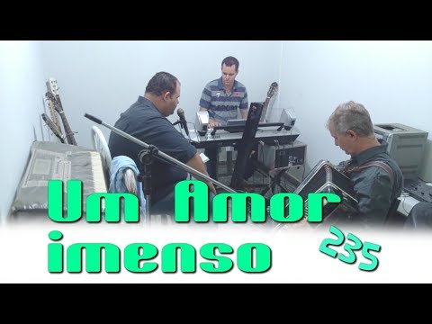 Samuka Com Eber Maciel e Jonas Benichio - Um Amor imenso - 235