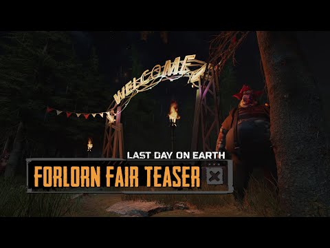 Last Day on Earth – Forlorn Fair Teaser