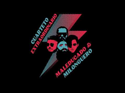 Cuarteto Extraordinario - 🇦🇷 Maleducado & Milonguero 🇦🇷 (2024)