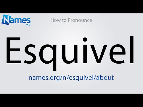 How to Pronounce Esquivel
