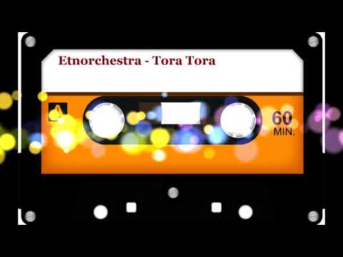 Etnorchestra - Tora Tora