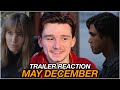 MAY DECEMBER || OFFICIAL TRAILER || REACTION / THOUGHTS!!