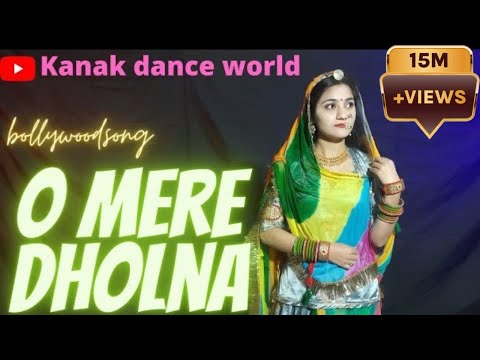 o mere dholna | bollywoodsong | rajasthanidance | rajputidance | newdance | kanakdanceworld | 2022 |