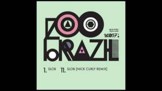 Zoo Brasil - Slob (Nick Curly Remix)