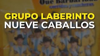Grupo Laberinto - Nueve Caballos (Audio Oficial)