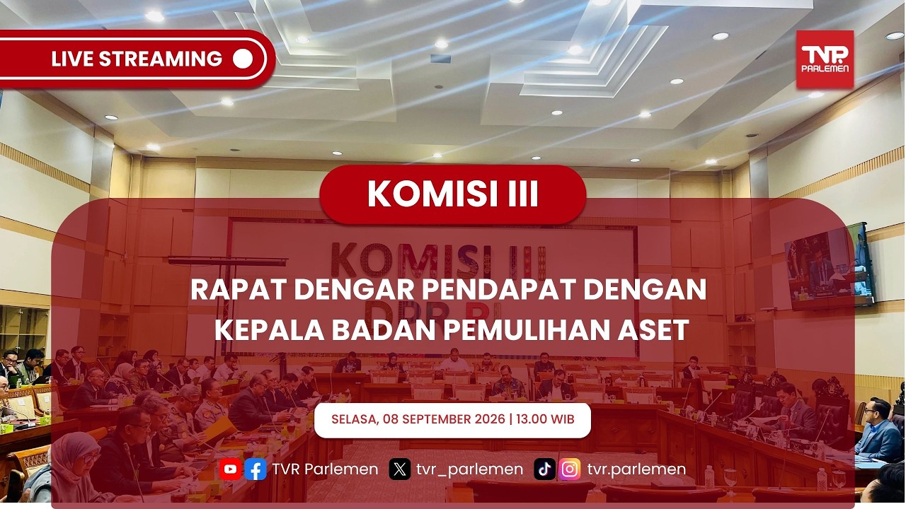 KOMISI III DPR RI - RDP DENGAN KEPALA BADAN PEMULIHAN ASET