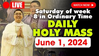 DAILY HOLY MASS LIVE TODAY - 5:00 am Saturday JUNE 1, 2024 || Saturday of week 8 in Ordinary Time