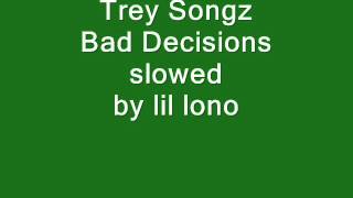 Trey Songz Bad Decisions slowed by lil lono