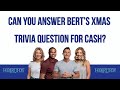 lose bert’s money do you know this seasonal superficial trivia question