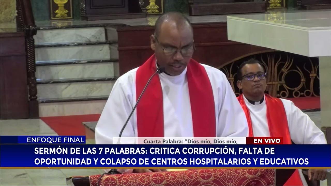 Sermón de las 7 palabras: critica corrupción y colapso de centros hospitalarios y educativos