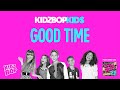 KIDZ BOP Kids- Good Time (KIDZ BOP 23)