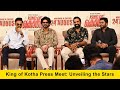 King Of Kotha Press Meet Dulquer Salmaan Aishwarya Lekshmi Prasanna Gokul Suresh Cine Home