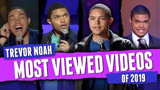 Trevor Noah - Most Viewed Videos of 2019