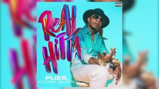 Plies - Real Hitta Feat. Kodak Black (Exclusive from THE PLUG)