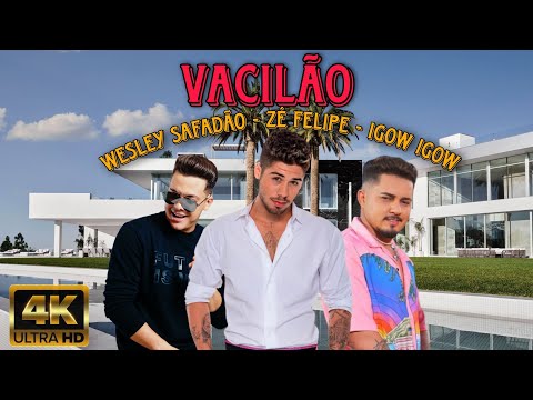 Wesley Safadão e Zé Felipe Feat. Igow Igow, Vacilão - (Vídeo 4K)