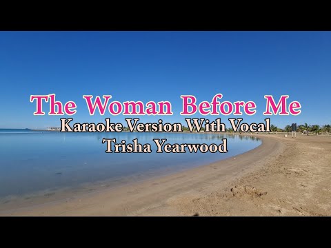 The Woman Before Me | Trisha Yearwood | Country Song | With Vocal Karaoke