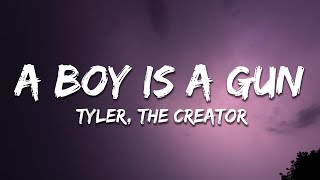 Tyler, The Creator - A Boy Is A Gun (Lyrics)