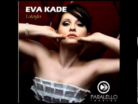 Eva Kade  -   Lalayla - Offical Video