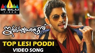 Iddarammayilatho Video Songs  Top Lesi Poddi Video