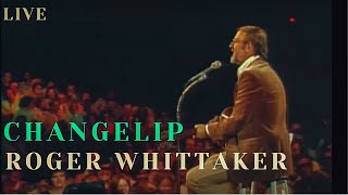 Roger Whittaker - Changelip