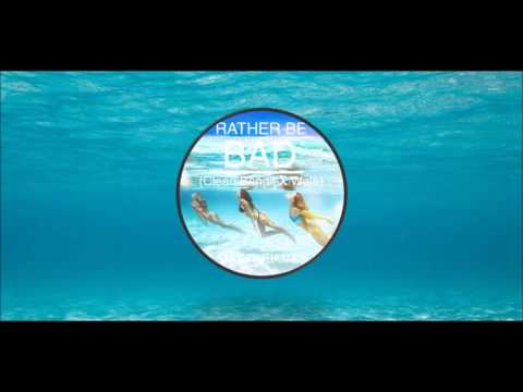 AUSTIN JAMES - Rather Be Bad (Wale X Clean Bandit ft. Jess Glynne)