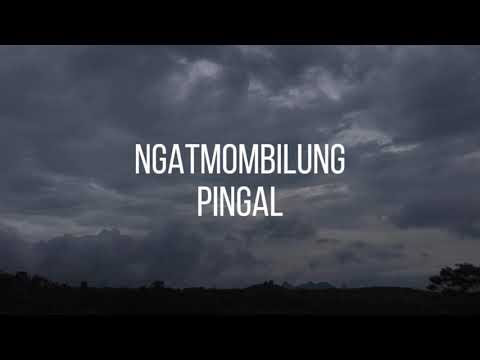 Ngatmombilung - Pingal (Lirik)