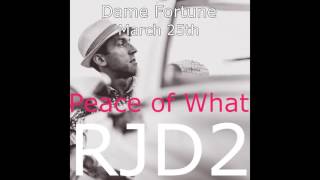 RJD2 - Peace of What