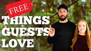 7 Things Guests Love (That Won't Cost You a Dime!)