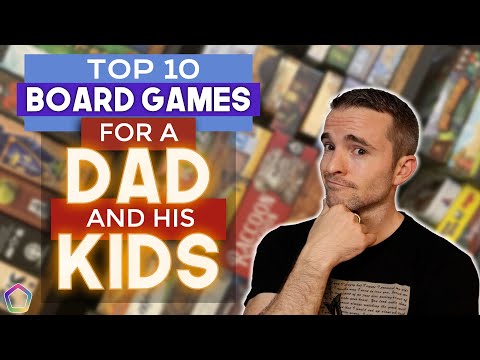 10 Board Games a DAD will LOVE playing with his KIDS