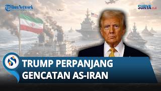Presiden Trump Perpanjang Gencatan Senjata dengan Iran, Sebut Atas Permintaan Pejabat Pakistan