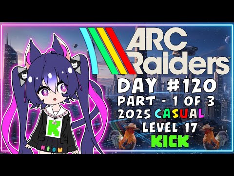 ARC Raiders: Level 17 - Chibi Girl VTuber - Part 1 of 3 - Day 120 thumbnail