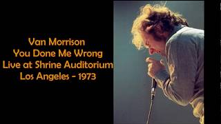 Van Morrison - You Done Me Wrong