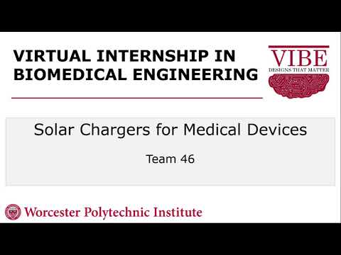 WPI VIBE 2021 | TEAM 46 | SOLAR CHARGER FOR MEDICAL DEVICES