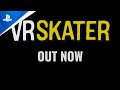 VR Skater - Launch Trailer | PS VR2 Games